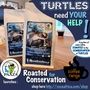 Roasted For Conservation Turtle Blend Roasted For Conservation Turtle Blend